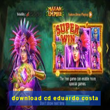 download cd eduardo costa